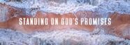 Standing On The Promises Of God Lyrics 1 Miraculous Story Of Faith