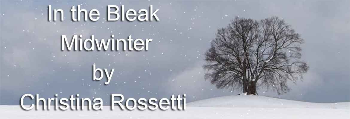 in-the-bleak-midwinter-1-famous-christmas-poem-by-christina-rossetti